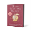 These delicious things cook book